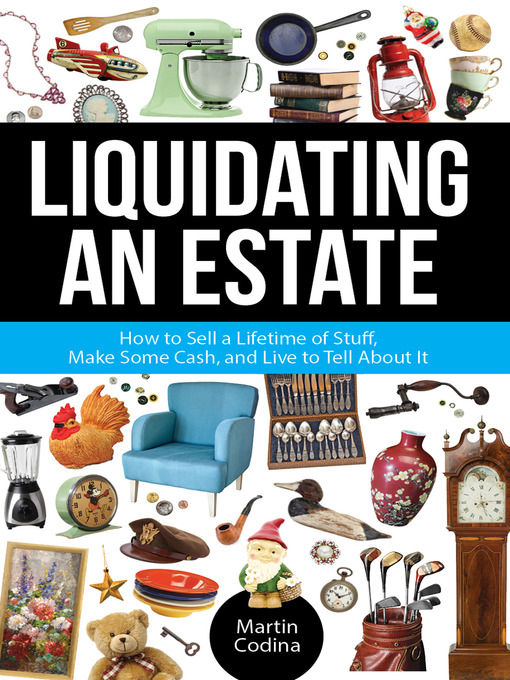 Title details for Liquidating an Estate by Martin Codina - Available